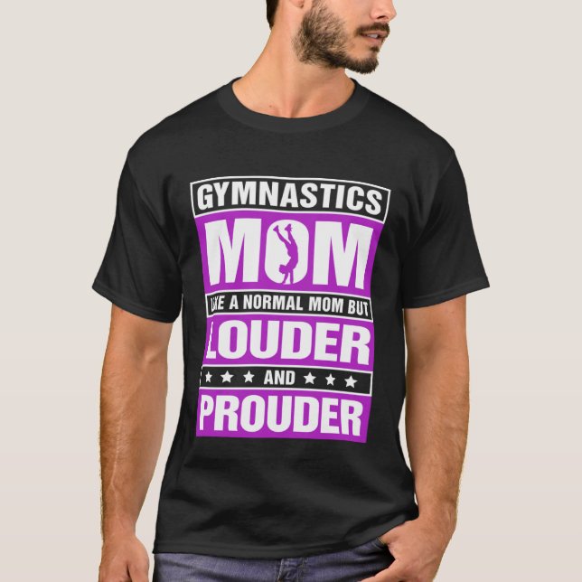 Gymnastics Mom Louder And Prouder Sport Mom Gymnas T-Shirt (Vorderseite)