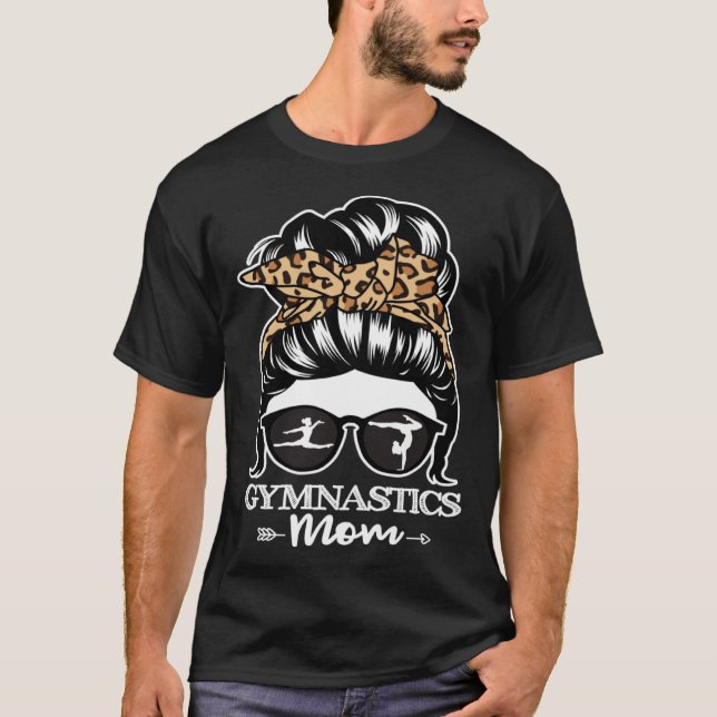 Gymnastics Mom Messy Bun Hair  Gymnast Mom Leopard T-Shirt (Vorderseite)