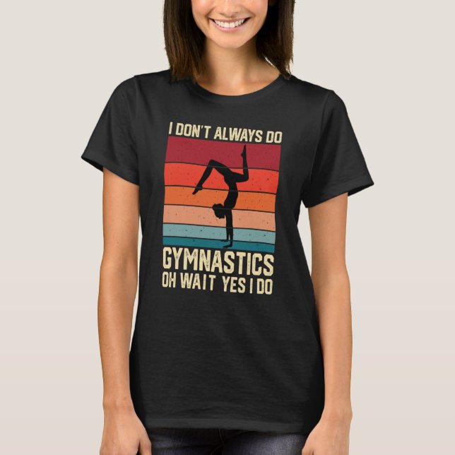 Gymnastics Women men Girls Teens Gymnast Dance Ret T-Shirt (Vorderseite)