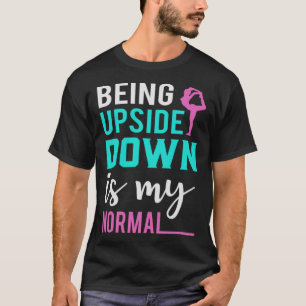 Gymnastik auf dem Kopf ist meine normale Mädchen F T-Shirt
