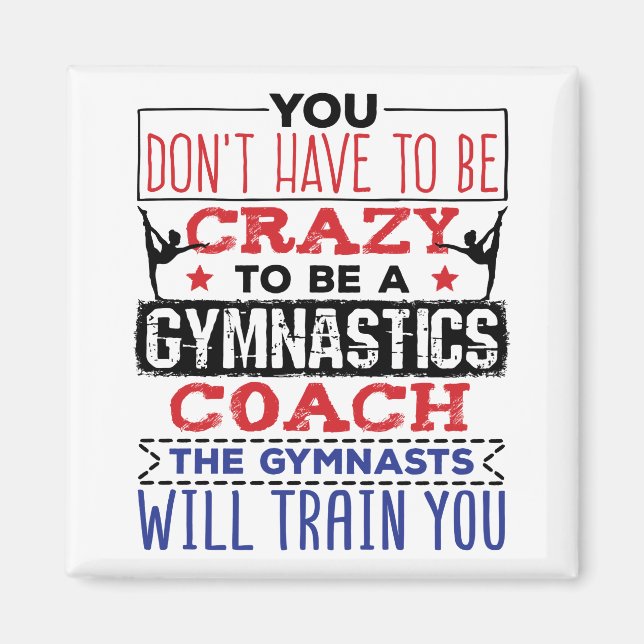 Gymnastik Coach Funny Apprecive Geschenk Crazy Magnet (Vorne)