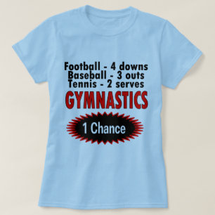 Gymnastik eine Seite der Möglichkeit 1 T-Shirt