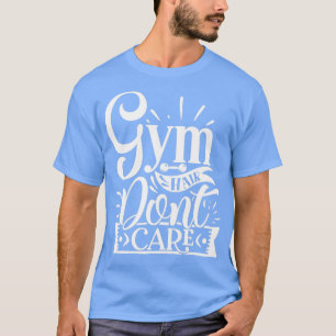 Gymnastik-Fitness Quotes Squats Deadlifts T-Shirt