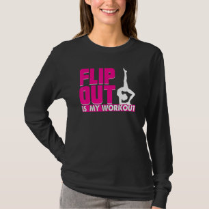 Gymnastik Frauen Dreh aus ist mein Workout Gymnast T-Shirt