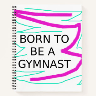 Gymnastik "Geboren, Gymnast zu sein" SpiralNoteboo Notizbuch