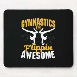 Gymnastik Ich bin Flippin Phantastisch Mousepad