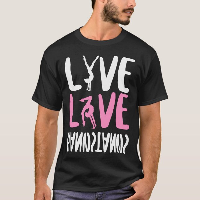 Gymnastik Live Liebe Handständer Girl Handstand T-Shirt (Vorderseite)
