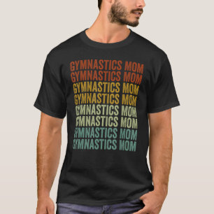 Gymnastik Mama Gymnastik Mama Gymnastik T-Shirt