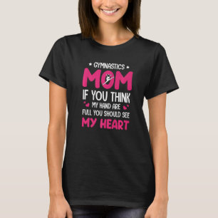 Gymnastik Mama, wenn Sie meinen, ich bin voll soll T-Shirt