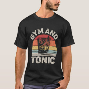 Gymnastik und Tonic Gin T-Shirt