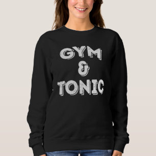 Gymnastik und Tonic Workout Prix Spaß Fitness Sweatshirt