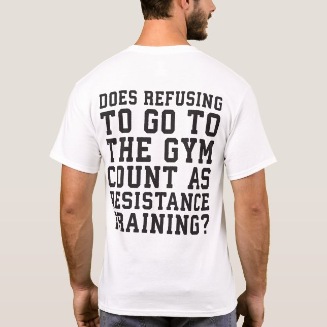 Gymnastik verweigern, zählt als Widerstandstrainin T-Shirt (Rückseite)