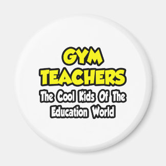 Gymnastiklehrer... Coole Kinder der Bildung Welt Magnet