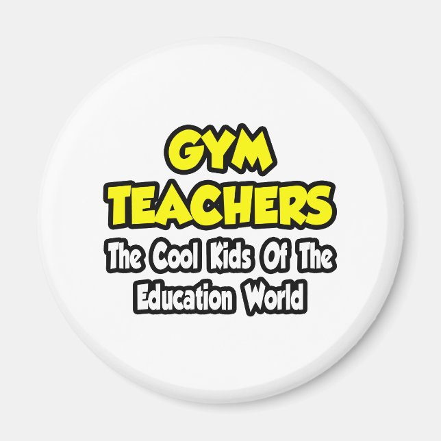 Gymnastiklehrer... Coole Kinder der Bildung Welt Magnet (Vorne)