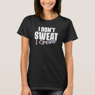 Gymnastikworkout Fitness Schwitzen Sie nicht, dass T-Shirt