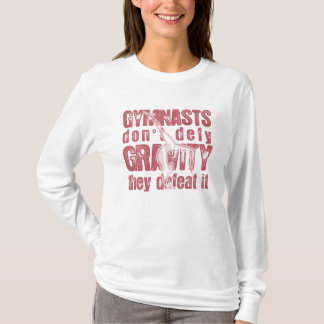 "GYMNASTS-NIEDERLAGEN-SCHWERKRAFT-" LANGER T-Shirt
