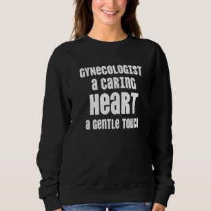 Gynäkologe Gynäkologie Doktor Md 10 Sweatshirt