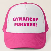 GYNARCHY FÜR IMMER!
