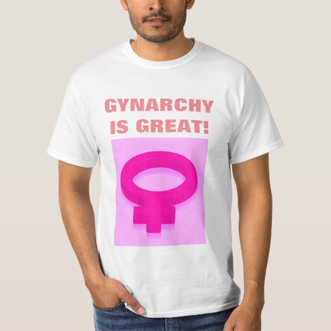 GYNARCHY IST GROSS T-Shirt (Vorderseite)