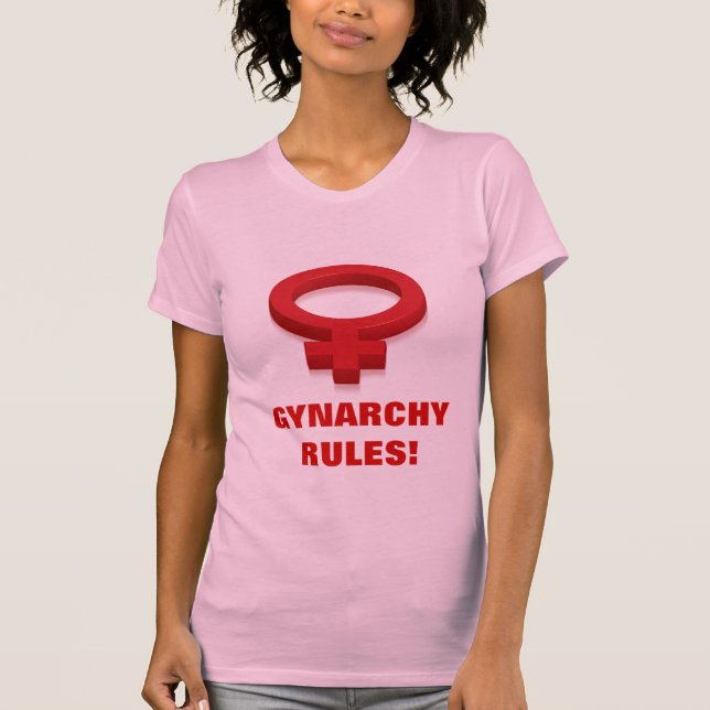 GYNARCHY-REGELN! T-Shirt (Vorderseite)