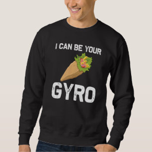Gyros for Men Gyro Meat Pita Doner Kebab Foo Sweatshirt