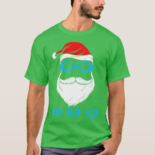 H2o H2o H2o Santa Claus Schwimmbad Weihnachtsmannm T-Shirt