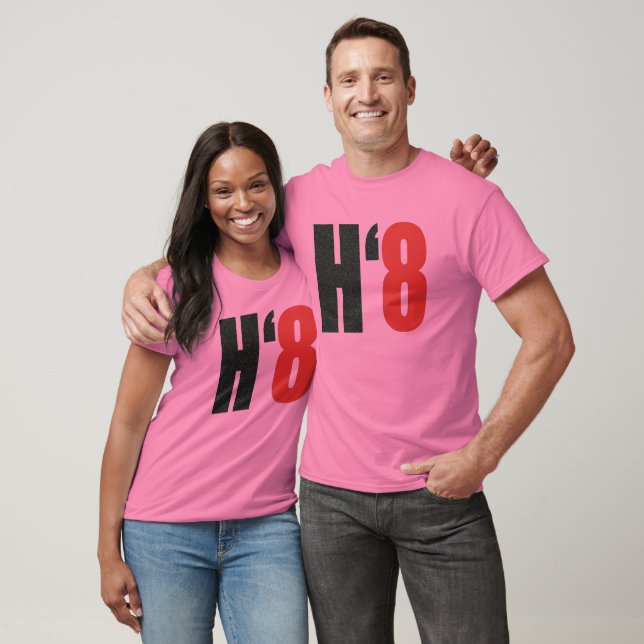 H8TE - Abstimmung Nr. für Absatz 8 T-Shirt (Unisex)