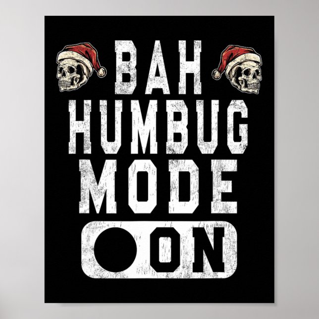 H Humbug Mode On - Fun Christmas Grumpy Attitude  Poster (Vorne)