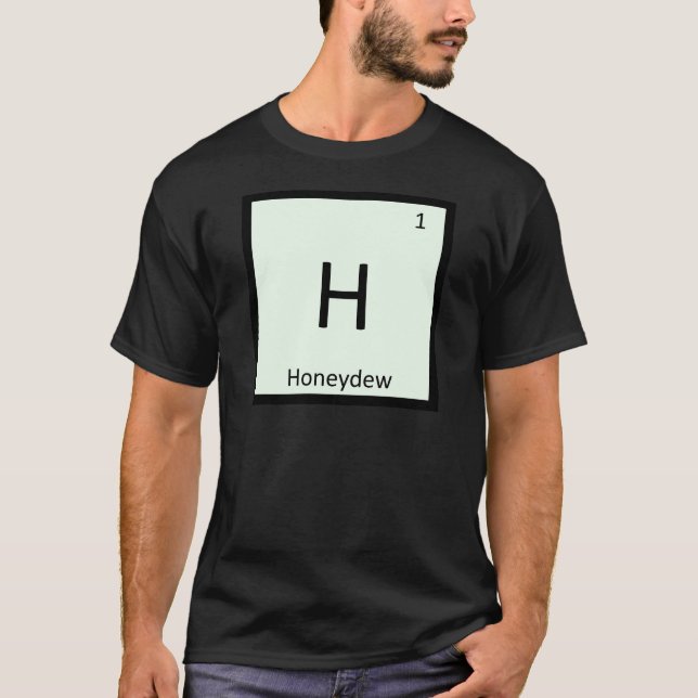 H - Periodisches Tabellensymbol der Honeydew Melon T-Shirt (Vorderseite)