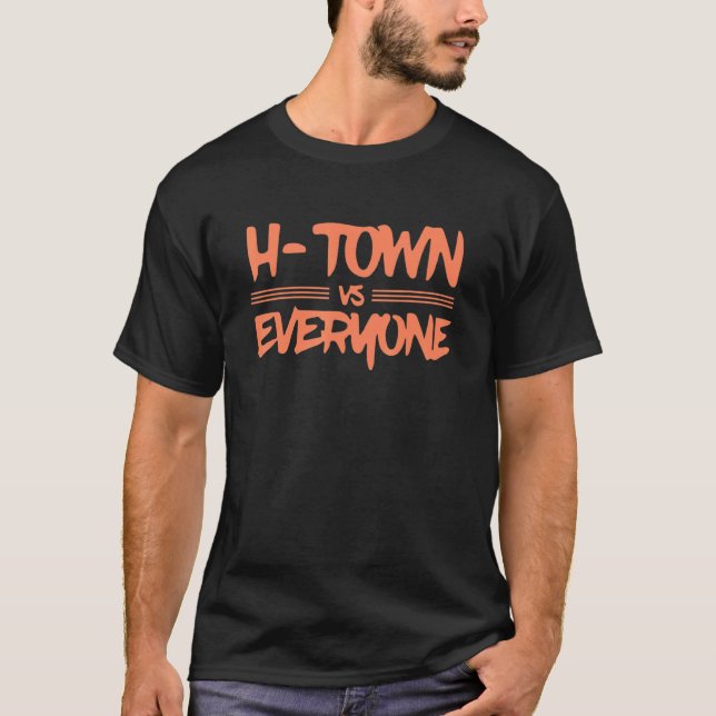 H Town Vs Jedermann Bekleidung T-Shirt (Vorderseite)