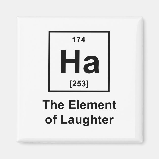 Ha, das Element des Lachen Magnet (Vorne)