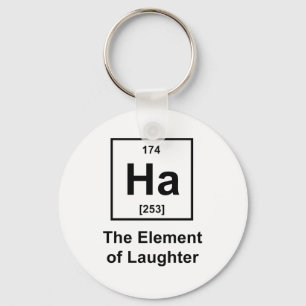 Ha, das Element des Lachen Schlüsselanhänger