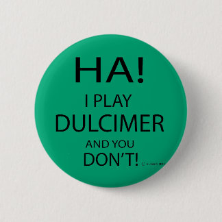 Ha Dulcimer Button