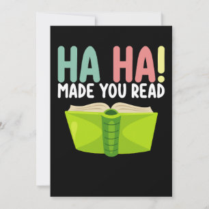 Ha Ha Made You Read Funny Teacher Einladung