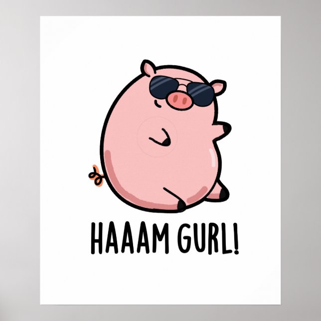 Haaam Gurl Funny Pig Pun Poster (Vorne)