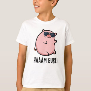 Haaam Gurl Funny Pig Pun T-Shirt