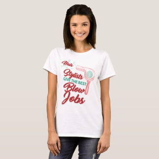Haar-Stylisten geben die besten Schlag-Jobs T-Shirt