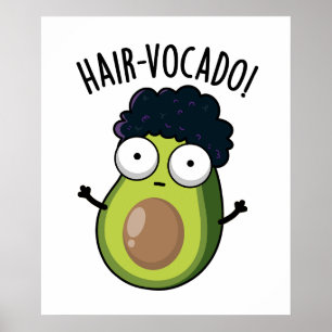 Haar-vocado Lustige Avocado Wortspiele  Poster