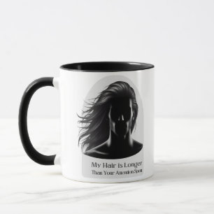 Haare sind länger als Aufmerksamkeitsspan Tasse