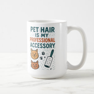 Haare von Haustieren sind mein professionelles Acc Kaffeetasse