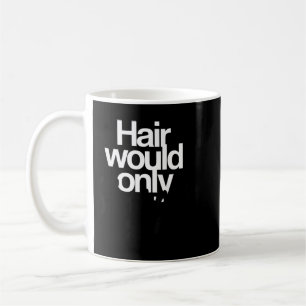 Haare würden nur langsame kahle Witze lustige Graf Kaffeetasse
