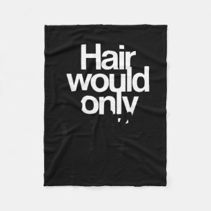 Haare würden nur langsamer kahlen Humor Lustige Gr Fleecedecke