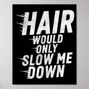 Haare würden nur langsamer kahlen Humor Vintage Lu Poster