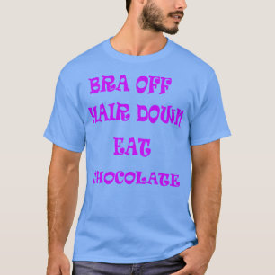 Haarnass-Schokolade essen T-Shirt