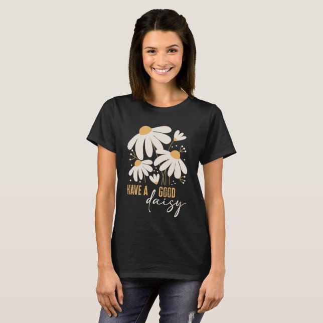 Hab eine gute Daisy T-Shirt (Vorne ganz)