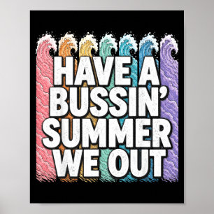 Hab einen bussin Sommer, wir sind raus Lehrer  Poster
