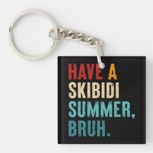 Hab einen Skibidi-Sommer, Bruh, Lustiges Lehrer-T- Schlüsselanhänger
