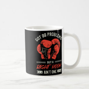 Habe 99 Probleme, aber ein rechter Haken ist nicht Kaffeetasse