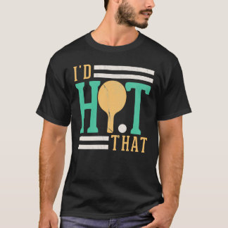 Habe den Tischtennis Ping Pong Player getroffen T-Shirt