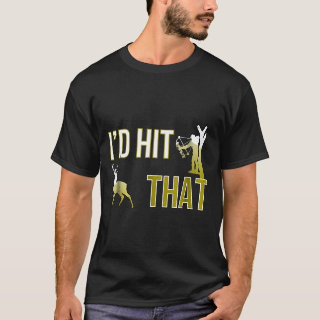 Habe die Bow-Jagd auf Hirschjäger Funny Archery ge T-Shirt (Vorderseite)